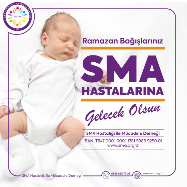 Ramazan Bağışlarınız SMA Hastalarına Gelecek Olsun!